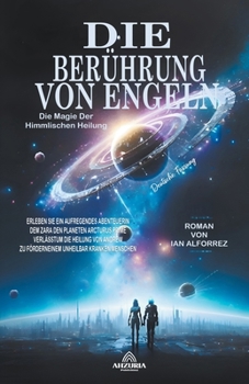 Paperback Die Berührung Von Engeln - Die Magie Der Himmlischen Heilung [German] Book