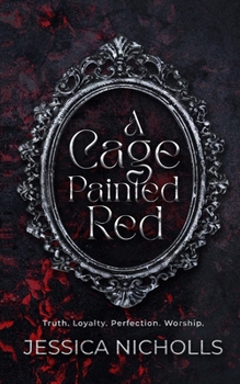 A Cage Painted Red: Explicit Version (The Stained Series)