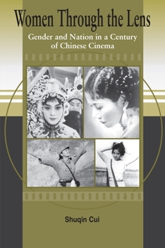 Paperback Women Through the Lens: Gender and Nation in a Century of Chinese Cinema Book