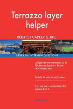 Paperback Terrazzo layer helper RED-HOT Career Guide; 2527 REAL Interview Questions Book