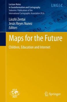 Hardcover Maps for the Future: Children, Education and Internet Book