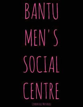 Paperback Bantu Men's Social Centre Book