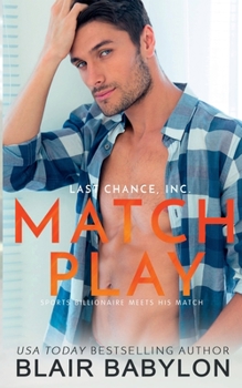 Paperback Match Play: A Billionaire Sports Romance (Last Chance Billionaires, Inc.) Book