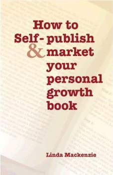 Paperback How to Self-Publish & Market Your Personal Growth Book