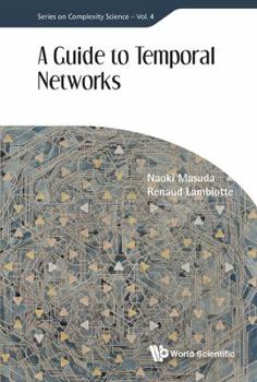 Hardcover A Guide to Temporal Networks Book