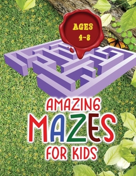 Paperback Amazing mazes for kids: Amazing Activity book for Children and Fun with Challenging Mazes! Book
