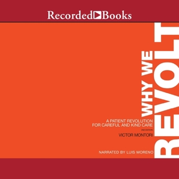 MP3 CD Why We Revolt, 2nd Edition: A Patient Revolution for Careful and Kind Care Book