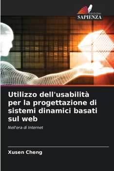 Paperback Utilizzo dell'usabilità per la progettazione di sistemi dinamici basati sul web [Italian] Book