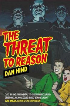Hardcover The Threat to Reason: How the Enlightenment was Hijacked and How We Can Reclaim It Book
