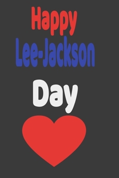 Happy Lee-Jackson Day: Journal Lined Notebook Lee-Jackson Day / Journal Gift for Happy Lee-Jackson Day 2020