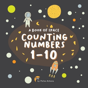 Paperback A Book of Space Counting Numbers 1-10: Learn to count number with kid's favorite Space Story Book