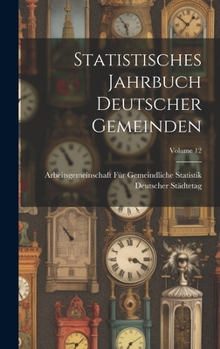 Hardcover Statistisches Jahrbuch Deutscher Gemeinden; Volume 12 [German] Book