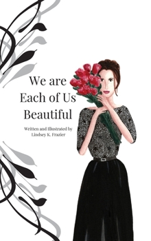 Hardcover We are Each of Us Beautiful Book