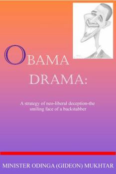 Paperback Obama Drama: A strategy of neo-liberal deception Book