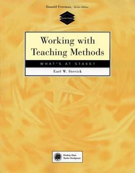 Paperback Working with Teaching Methods: What's at Stake? Book