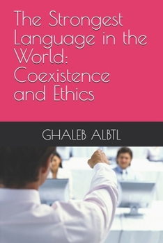 Paperback The Strongest Language in the World: Coexistence and Ethics Book