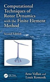 Hardcover Computational Techniques of Rotor Dynamics with the Finite Element Method Book