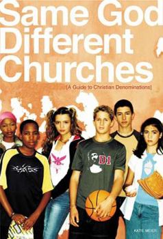 Paperback Same God, Different Churches: A Guide to Christian Denominations Book