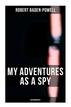 Paperback My Adventures as a Spy: Autobiography Book