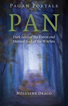 Paperback Pagan Portals - Pan: Dark Lord of the Forest and Horned God of the Witches Book