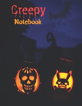 Creepy Notebook: Composition Book with Halloween Theme, Notes for School, Journal Gift for Diary Creative Writing (volume 21)
