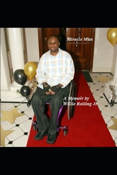 Paperback Miracle Man: A Memoir by Willie Rolling Jr Book