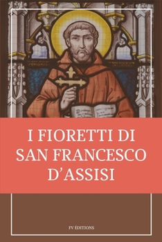 Paperback I fioretti di san Francesco: Stampa Grande [Italian] [Large Print] Book