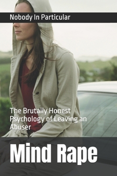 Paperback Mind Rape: The Brutally Honest Psychology of Leaving an Abuser Book