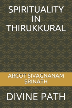 Paperback Spirituality in Thirukkural: Divine Path Book