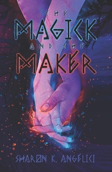 Paperback The Magick and the Maker Book