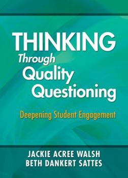 Paperback Thinking Through Quality Questioning: Deepening Student Engagement Book