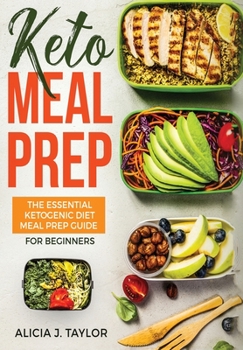 Hardcover Keto Meal Prep: The essential Ketogenic Meal prep guide for beginners (30 Days Meal Prep) Book