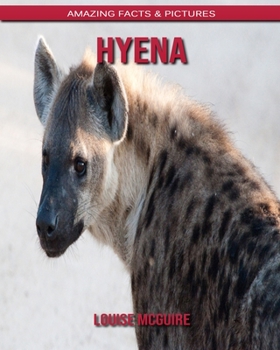 Paperback Hyena: Amazing Facts & Pictures Book
