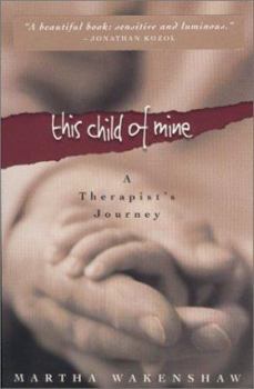 Paperback This Child of Mine: A Therapist's Journey Book