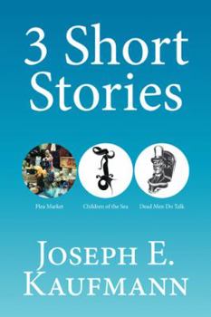 Paperback 3 Short Stories: Flea Market; Children of the Sea; Dead Men Do Talk Book