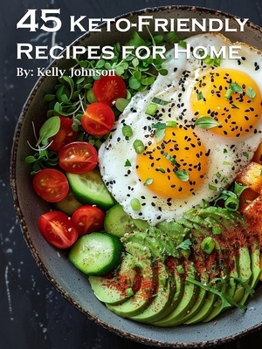 Paperback 45 Keto-Friendly Recipes for Home Book