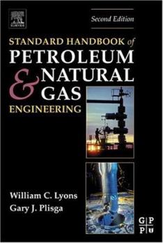 Hardcover Standard Handbook of Petroleum and Natural Gas Engineering Book