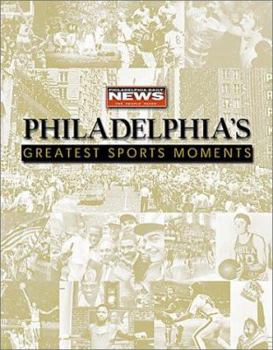 Paperback Philadelphia's Greatest Sports Moments Book