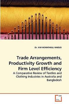 Paperback Trade Arrangements, Productivity Growth and Firm Level Efficiency Book