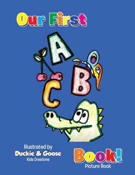 Paperback Our First ABC Book: Our First ABC Book