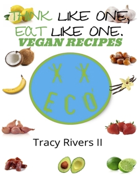 Paperback Eat Like One, Think Like One.: Vegan Recipes Book