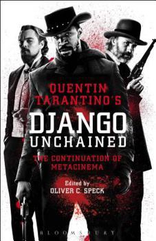 Paperback Quentin Tarantino's Django Unchained: The Continuation of Metacinema Book