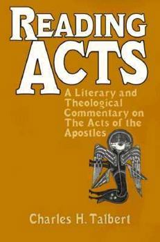 Reading Acts: A Literary and Theological Commentary on the Acts of the Apostles