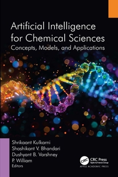 Hardcover Artificial Intelligence for Chemical Sciences: Concepts, Models, and Applications Book