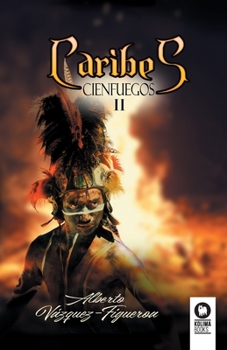 Caribes - Book #2 of the Cienfuegos