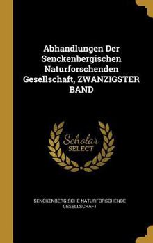 Hardcover Abhandlungen Der Senckenbergischen Naturforschenden Gesellschaft, ZWANZIGSTER BAND [German] Book