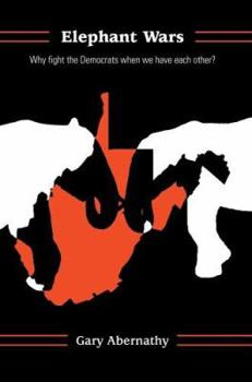 Paperback Elephant Wars: Why fight the Democrats when we have each other? Book
