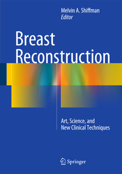 Hardcover Breast Reconstruction: Art, Science, and New Clinical Techniques Book