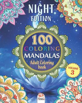 Paperback Coloring Mandalas - Night Edition: Adult coloring book - 100 Mandalas to color - Volume 3 Book