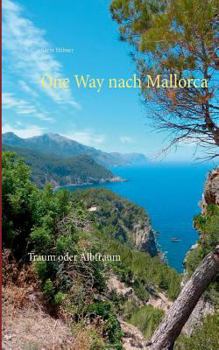 Paperback One Way nach Mallorca: Traum oder Albtraum [German] Book